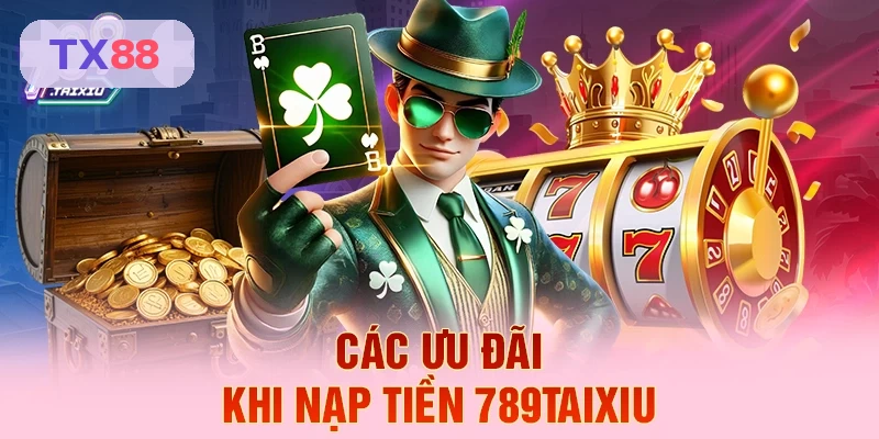 Ưu đãi tuyệt vời dành cho người nạp tiền TX88