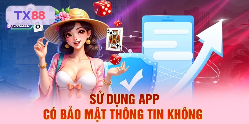 Bảo mật thông tin trên app TX88